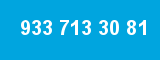 933 713 30 81